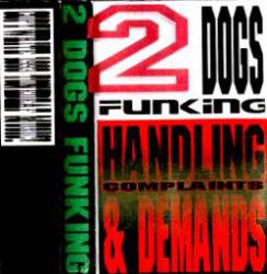 2 Dogs Funking : Handling Complaints & Demands